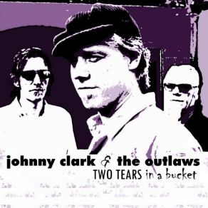 Download track When The Blues Comes Callin' Johnny Clarke, The Outlaws