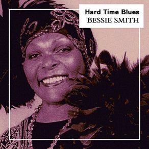 Download track Hard Time Blues Bessie Smith
