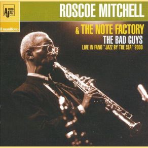Download track Oh, See How They Run To LA Roscoe Mitchell, Note Factory