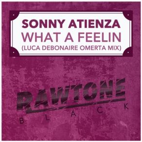 Download track What A Feelin (Luca Debonaire Omerta Mix) Sonny Atienza