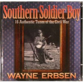 Download track Oh, I'M A Good Old Rebel Wayne Erbsen