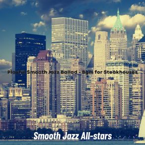 Download track Smooth Jazz Ballad Soundtrack For New York Smooth Jazz All Stars