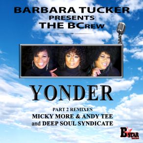 Download track Yonder (Part 2) (Micky More & Andy Tee Soulful Mix) The BCrewMicky More, Andy Tee, Micky Moore