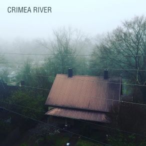 Download track Or How I Got Into An Argument Crimea River