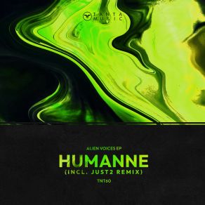 Download track Alien Voices (JUST2 Remix) HumanneJust2