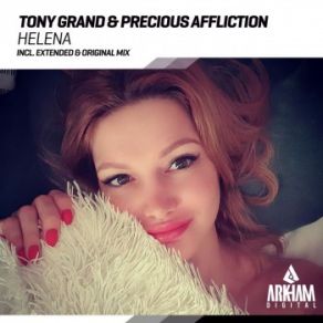 Download track Helena (Extended Mix) Tony Grand, Precious Affliction
