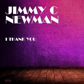 Download track I Don't Know What I'm Going To Do Jimmy C. Newman
