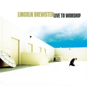 Download track Superstar (Where You Are) Lincoln Brewster