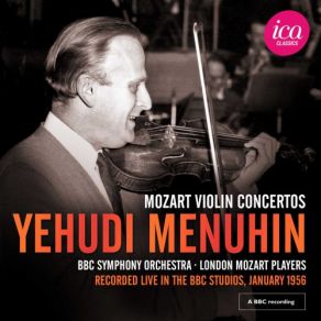 Download track Violin Concerto No. 7 In D Major, K. 271a II. Andante (Live) Yehudi Menuhin