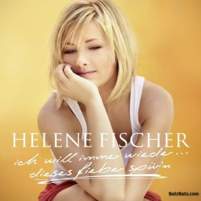Download track Ich Will Immer... Dieses Fieber Spür'N Helene Fischer
