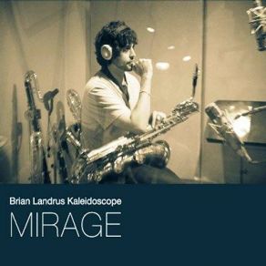 Download track Mirage The Brian Landrus Kaleidoscope