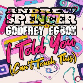 Download track I Told You (Can't Touch This) (Extended Mix) Godfrey Egbon