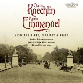 Download track 12. Koechlin: Clarinet Sonata No. 2 Op. 86 - III. Allegro Sans Traîner Charles Koechlin