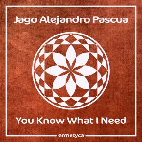 Download track You Know What I Need (Radio Edit) Jago Alejandro Pascua