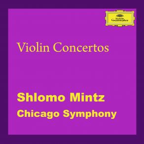 Download track Ballet Of The Chickens In Their Shells Chicago Symphony Orchestra, Shlomo MintzCSO