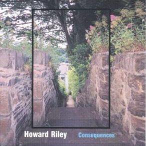 Download track Consequences Howard Riley