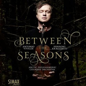 Download track Concerto No. 2 In G Minor: L'Estate, Op. 8, No. 2 / RV 315; III Presto (Tempo Impettuoso D'Estate) Henning Kraggerud, Arctic Philharmonic Chamber Orchestra