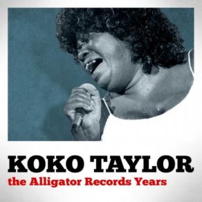 Download track I Got What It Takes Koko Taylor