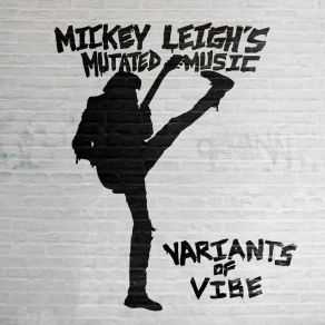 Download track It Felt Like Love Mickey Leigh's Mutated Music