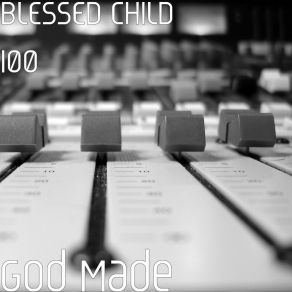 Download track Forever And A Day BLESSED CHILD 100