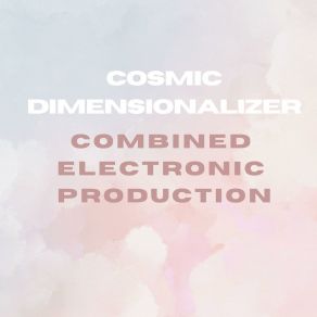 Download track Brooding Synths Cosmic Dimensionalizer