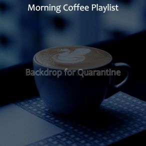 Download track Background For Cooking Morning Coffee Playlist