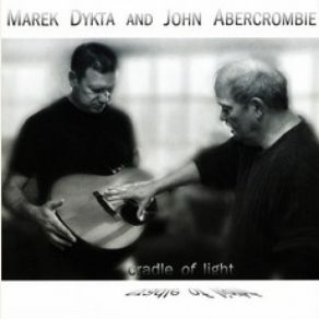Download track How They Dance John Abercrombie, Marek Dykta