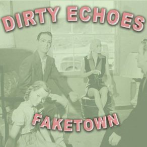 Download track Getting Good Dirty Echoes