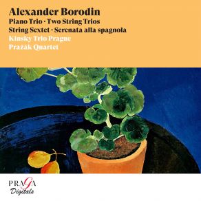 Download track Borodin: String Sextet In D Minor: I. Allegro Prazak Quartet, Kinsky Trio Prague