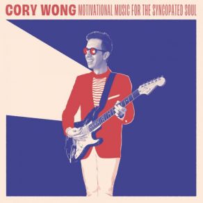 Download track Today I'm Gonna Get Myself A Real Job Cory Wong