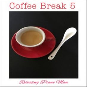 Download track My Coffee Break Relaxing Man