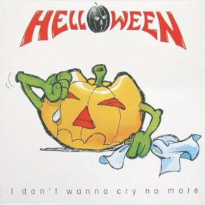 Download track I Don't Wanna Cry No More Helloween