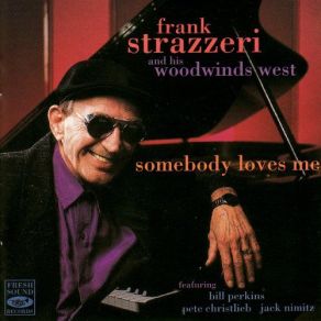 Download track Why Not Frank Strazzeri, His Woodwinds West