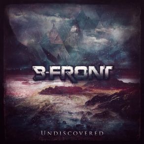 Download track Undiscovered (Original Edit) DJ B - Front