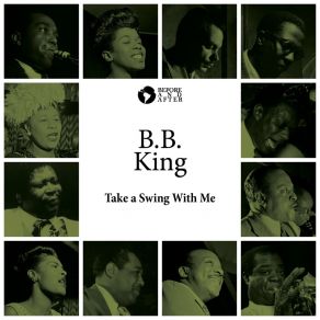 Download track Take A Swing With Me B. B. King