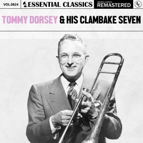 Download track I Guess I'll Have To Dream The Rest Tommy Dorsey, His Clambake Seven, The Tommy Dorsey Orchestra