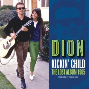 Download track I Can't Help But Wonder Where I'm Bound DionThe Wanderers
