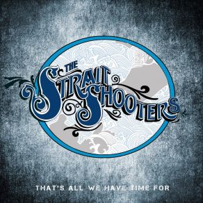 Download track What's A Man To Do? Strait Shooters