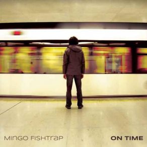 Download track On Time Mingo Fishtrap