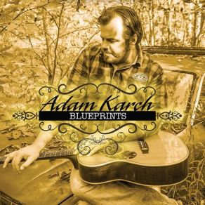 Download track Make Me A Pallet On Your Floor Adam Karch