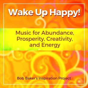 Download track Overflow (For Abundance And Prosperity) Bob Baker's Inspiration Project