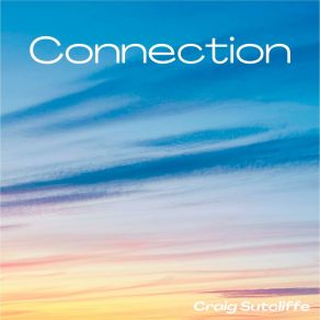 Download track Connection Craig Sutcliffe