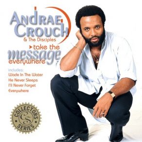 Download track The Blood Will Never Lose It'S Power Disciple, Andraé Crouch