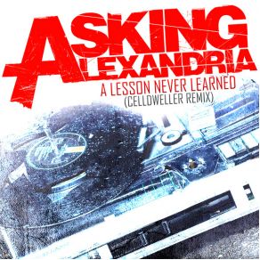 Download track A Lesson Never Learned (Celldweller Remix) Asking Alexandria