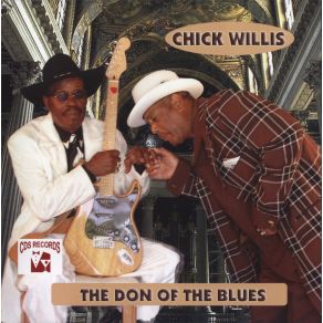 Download track Don'T Start Me To Talking Chick Willis