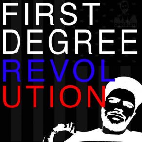 Download track First Degree Revolution Big Chocolate