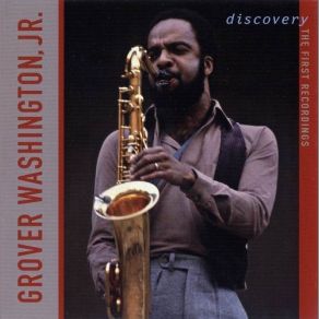 Download track I Feel The Earth Move Grover Washington, Jr.
