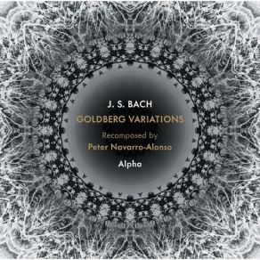 Download track 06. Goldberg Variations, BWV 988 (Arr. P. Navarro-Alonso) - Variatio 5. A 1 Ô Vero … Johann Sebastian Bach