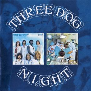 Download track I'd Be So Happy Three Dog Night