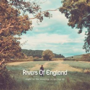 Download track I Know What I'm Not Rivers Of England